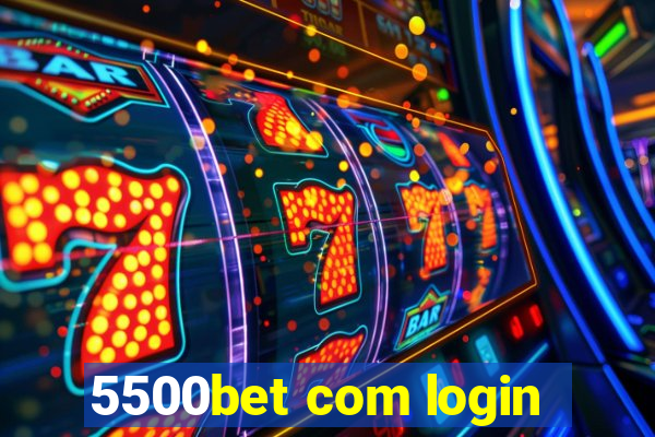 5500bet com login